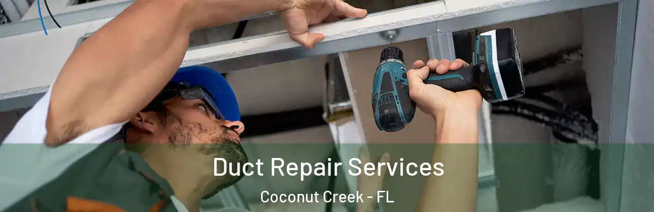  Duct Repair Services Coconut Creek - FL